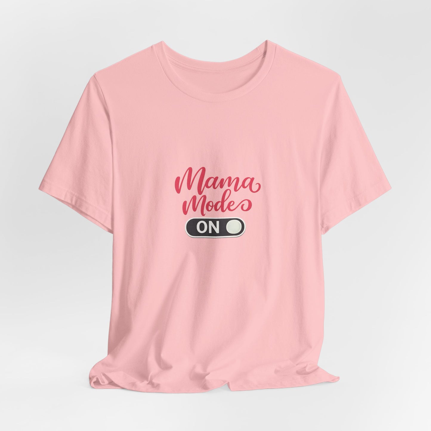 Mama Mode An T-Shirt | Grafik Shirt für Mütter