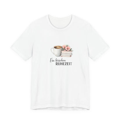 Ein bisschen Ruhezeit T-Shirt | Lustiges Spruch Tee für Entspannung