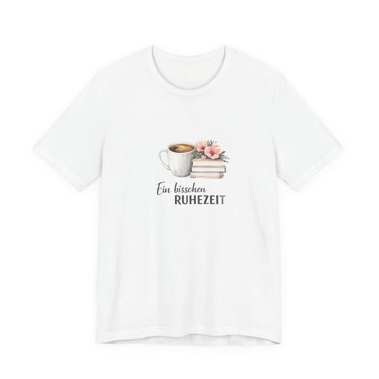 Ein bisschen Ruhezeit T-Shirt | Lustiges Spruch Tee für Entspannung
