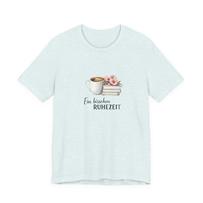 Ein bisschen Ruhezeit T-Shirt | Lustiges Spruch Tee für Entspannung