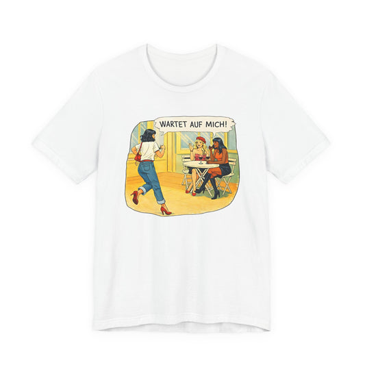 Wartet Auf Mich! T-Shirt | Retro Comic Café Illustration Tee