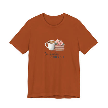 Ein bisschen Ruhezeit T-Shirt | Lustiges Spruch Tee für Entspannung