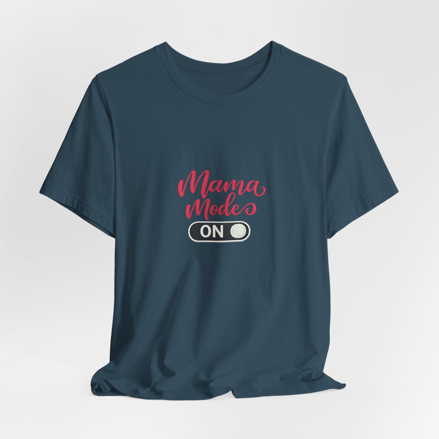 Mama Mode An T-Shirt | Grafik Shirt für Mütter