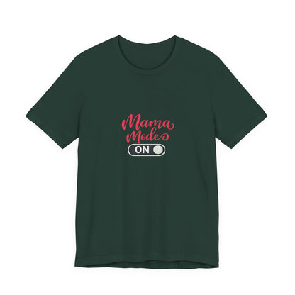 Mama Mode An T-Shirt | Grafik Shirt für Mütter
