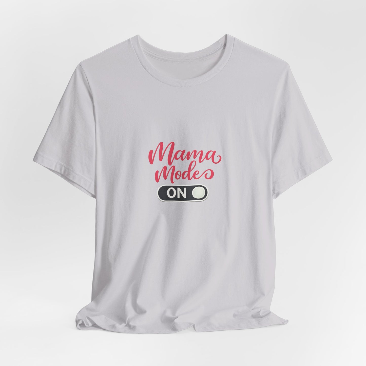 Mama Mode An T-Shirt | Grafik Shirt für Mütter