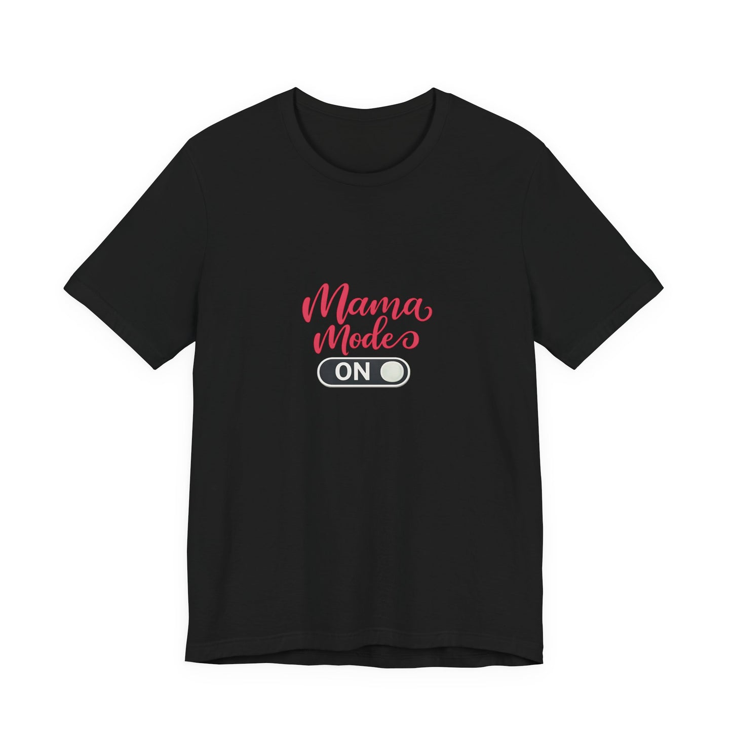 Mama Mode An T-Shirt | Grafik Shirt für Mütter