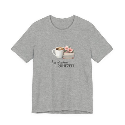 Ein bisschen Ruhezeit T-Shirt | Lustiges Spruch Tee für Entspannung