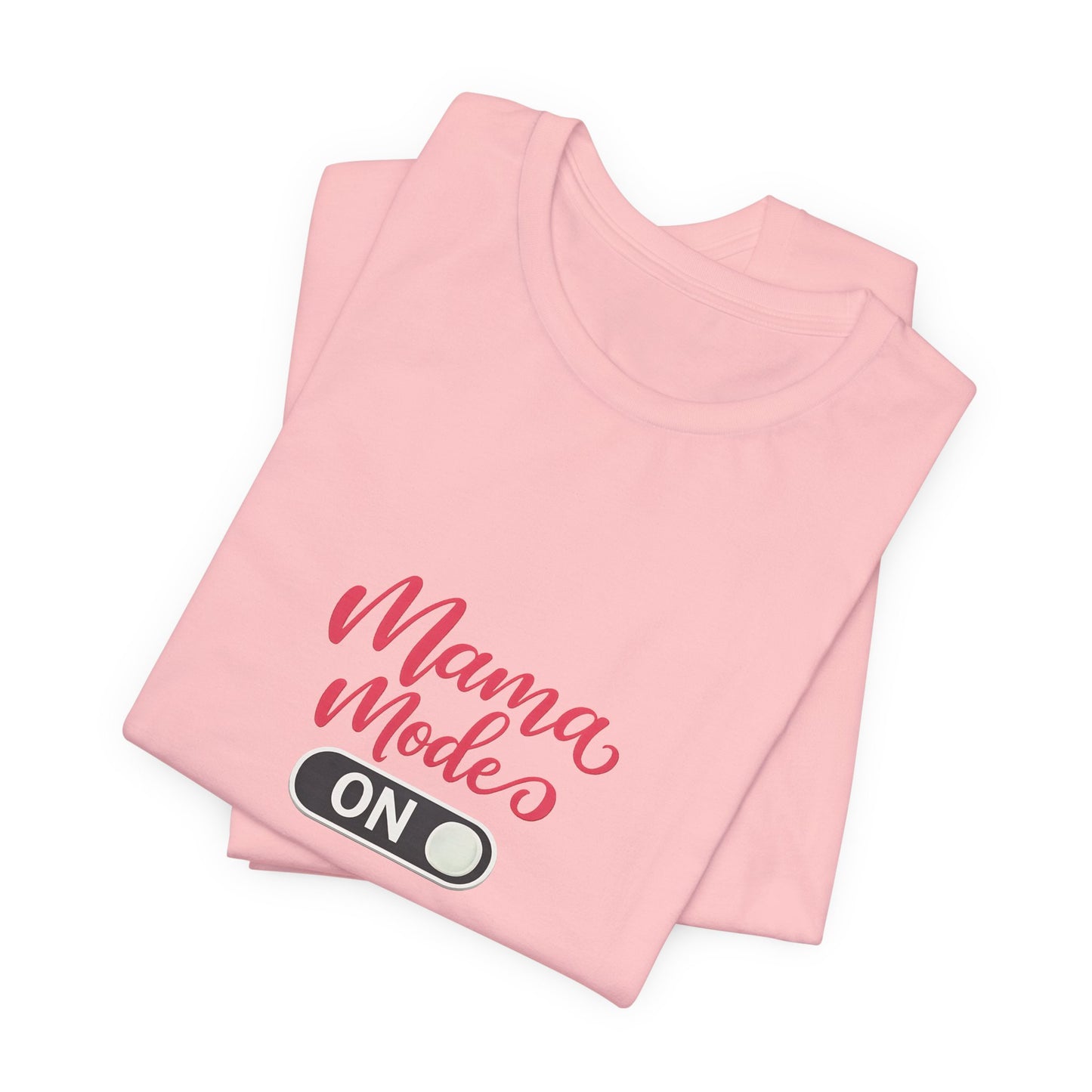 Mama Mode An T-Shirt | Grafik Shirt für Mütter