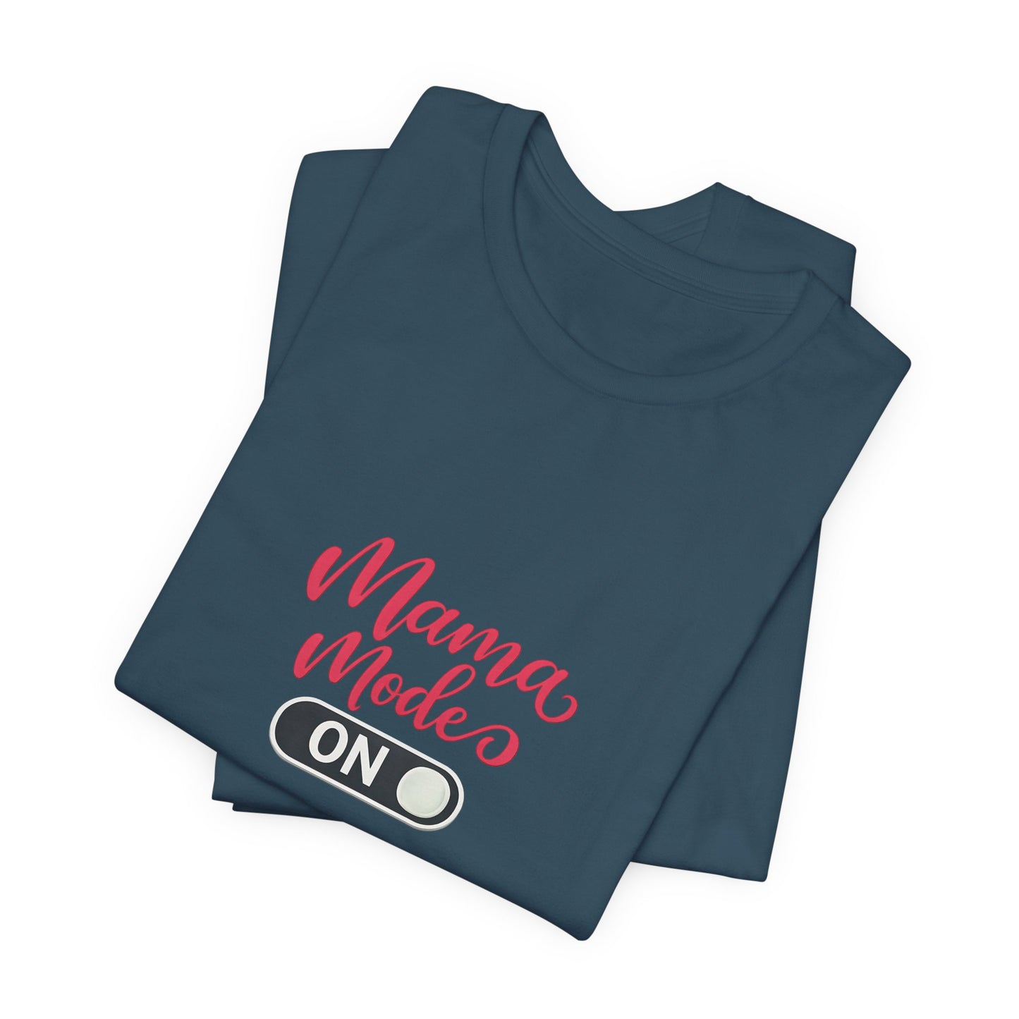 Mama Mode An T-Shirt | Grafik Shirt für Mütter