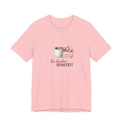 Ein bisschen Ruhezeit T-Shirt | Lustiges Spruch Tee für Entspannung