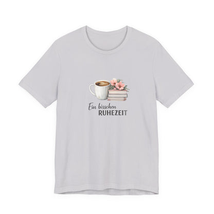Ein bisschen Ruhezeit T-Shirt | Lustiges Spruch Tee für Entspannung