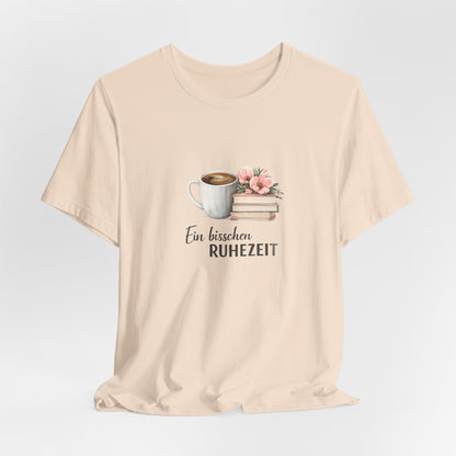 Ein bisschen Ruhezeit T-Shirt | Lustiges Spruch Tee für Entspannung