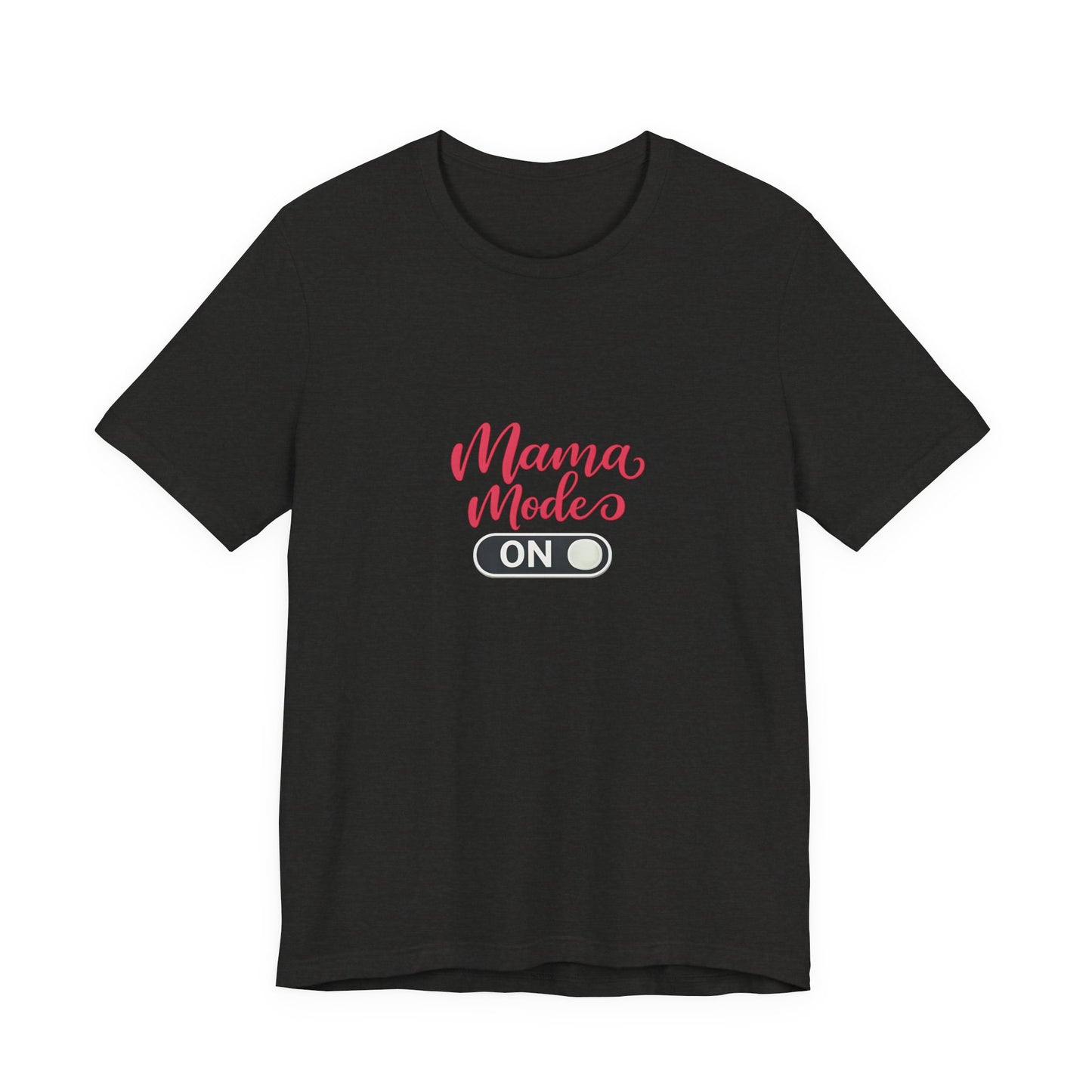 Mama Mode An T-Shirt | Grafik Shirt für Mütter