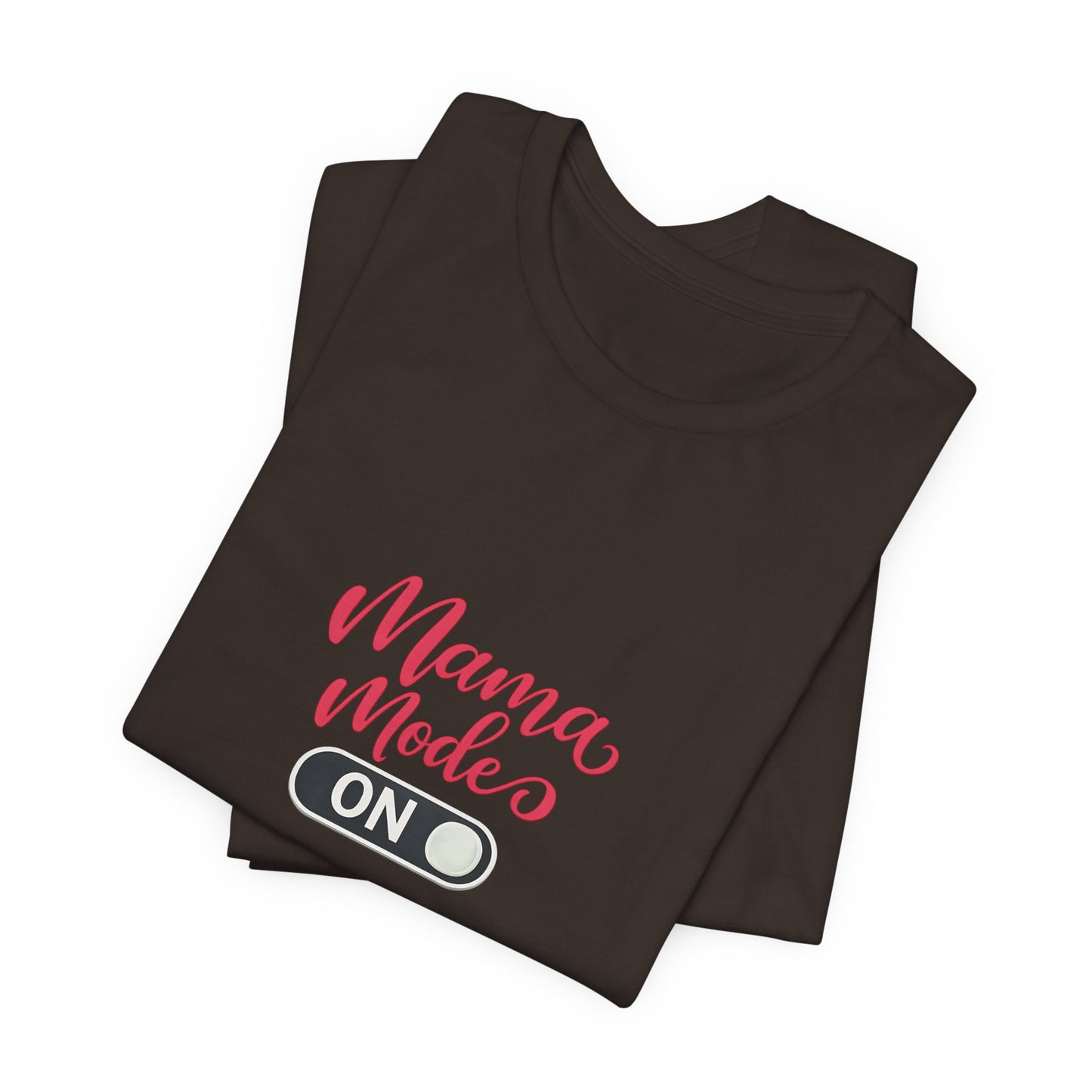 Mama Mode An T-Shirt | Grafik Shirt für Mütter