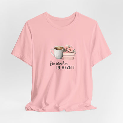 Ein bisschen Ruhezeit T-Shirt | Lustiges Spruch Tee für Entspannung