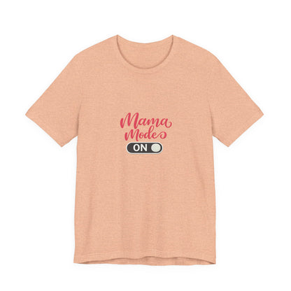 Mama Mode An T-Shirt | Grafik Shirt für Mütter