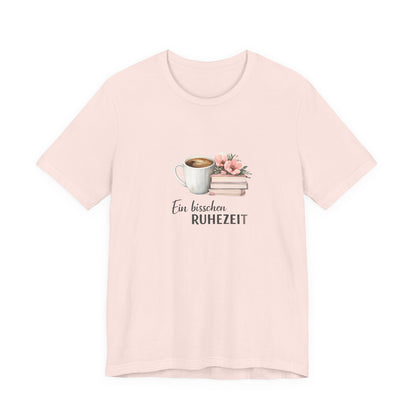 Ein bisschen Ruhezeit T-Shirt | Lustiges Spruch Tee für Entspannung