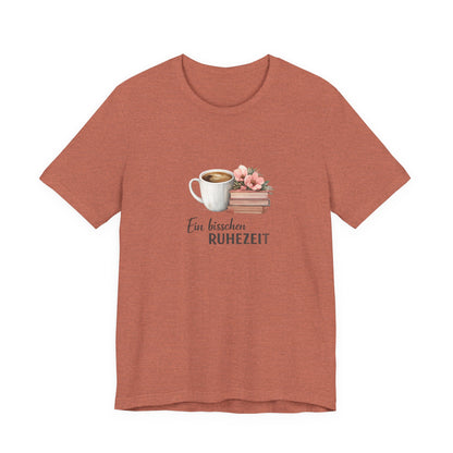 Ein bisschen Ruhezeit T-Shirt | Lustiges Spruch Tee für Entspannung