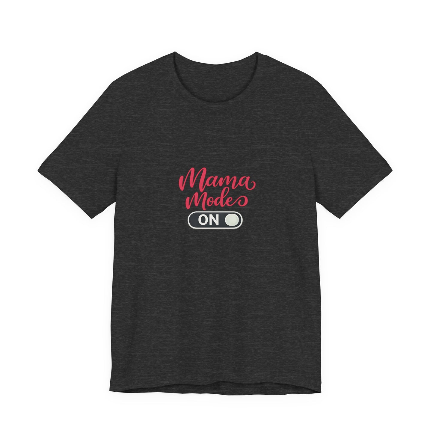 Mama Mode An T-Shirt | Grafik Shirt für Mütter