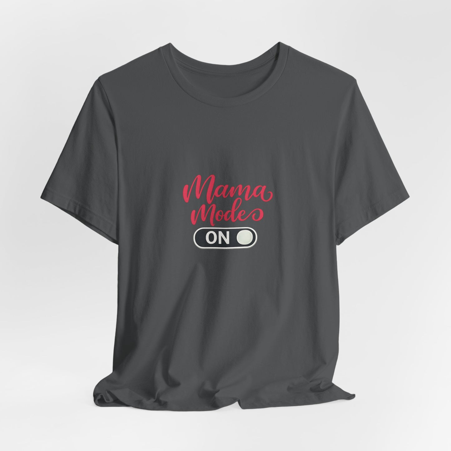Mama Mode An T-Shirt | Grafik Shirt für Mütter