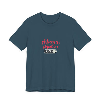 Mama Mode An T-Shirt | Grafik Shirt für Mütter